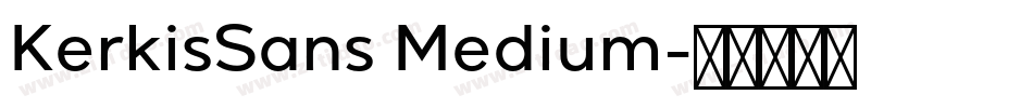 KerkisSans Medium字体转换